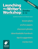 Launching the Writer's Workshop: Grades 3-12 (3rd Edition)