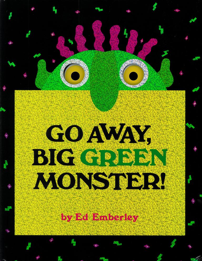 Fuse 8 n' Kate: Go Away, Big Green Monster by Ed Emberley