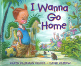 I Wanna Go Home </br> Item: 254079
