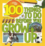 100 Things to Do Before You Grow Up </br> Item: 315589