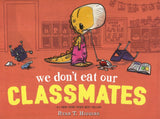 We Don't Eat Our Classmates </br> Item: 3551