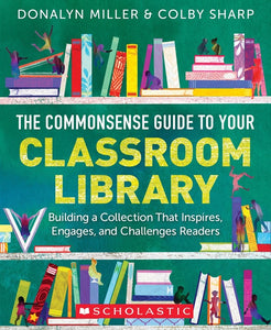 The Commonsense Guide to Your Classroom Library <br>Item: 775181