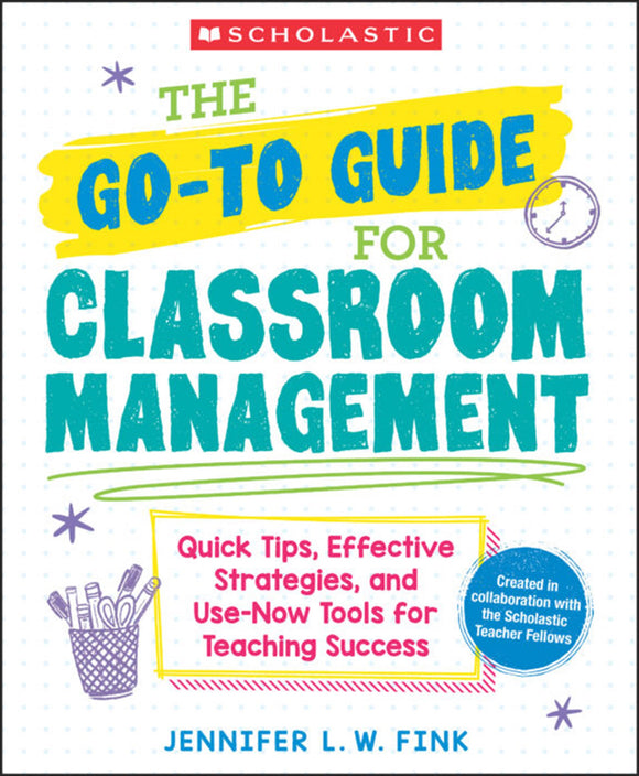 The Go-To Guide for Classroom Management </br>Item: 171584