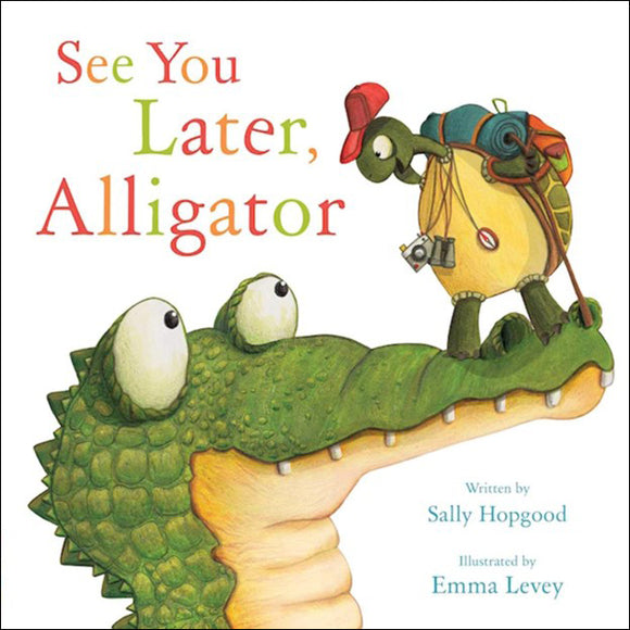 See You Later, Alligator </br>Item: 704848