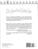 Be Good to Eddie Lee </br> Item: 115821