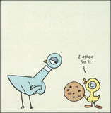 The Duckling Gets A Cookie!? </br> Item: 151289