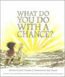 What Do You Do With a Chance? </br> Item: 200733