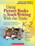 Using Picture Books to Teach Writing with the Traits: Grades K-2 </br> Item: 25119
