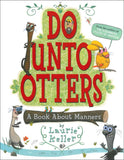 Do Unto Otters: A Book About Manners </br> Item: 581404