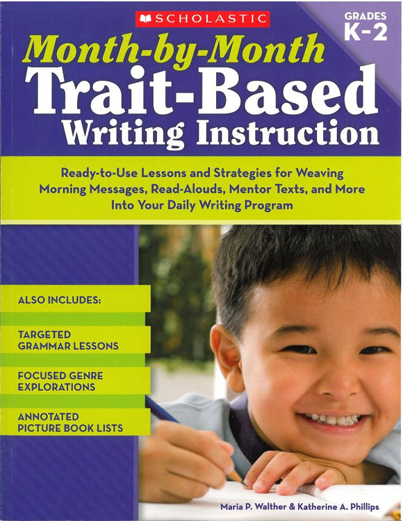 Month-by-Month Trait-Based Writing Instruction </br> Item: 66938