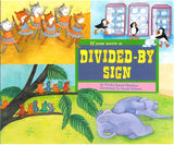 If You Were a Divided-By Sign </br> Item: 851962