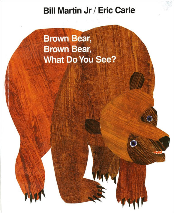 Brown Bear, Brown Bear, What Do You See? </br>Item: 17441