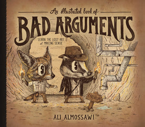 An Illustrated Book of Bad Arguments </br>Item: 192250