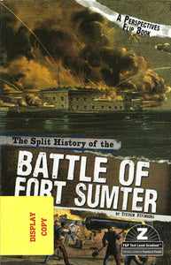 The Split History of the Battle of Fort Sumter DISPLAY COPY