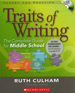 The Traits of Writing: The Complete Guide for Middle School </br> Item: 13635